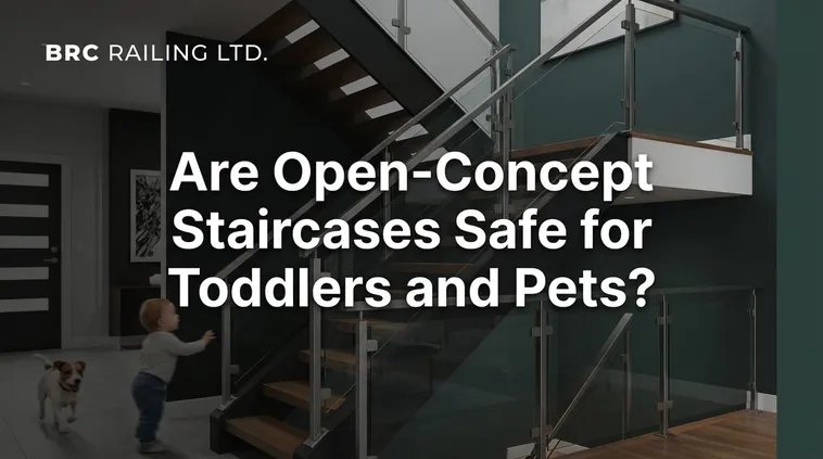 Headline graphic: Are Open-Concept Staircases Safe for Toddlers and Pets?