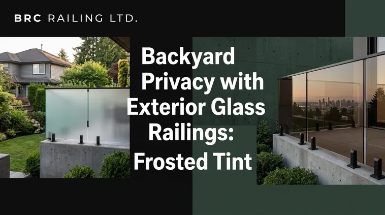 Headline graphic: Backyard Privacy with Exterior Glass Railings: Frosted Tint